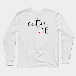 Cutie Pie Long Sleeve T-Shirt